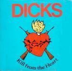 dicks - kill from the heart - sst - 1983