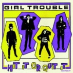 girl trouble - hit it or quit it - sub pop-1988