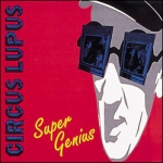circus lupus - super genius - dischord - 1992
