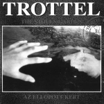 trottel - the stolen garden - az ellopott kert, trottel - 1995