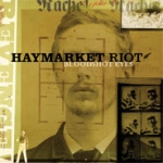 haymarket riot - bloodshot eyes - thick-2001