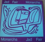 jad fair - monarchs - iradescence-1984