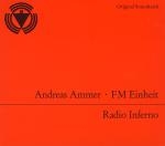 andreas ammer & fm einheit - radio inferno - our choice, reihe ego - 1993
