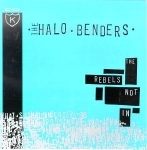 the halo benders - the rebels not in - k