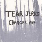 tear jerks - chances are - simple machines - 1992