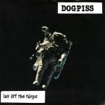 dogpiss - lay ff the trps - rugger bugger - 1996