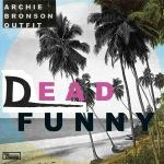 archie bronson outfit - dead funny - domino-2006