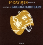 90 day men-gogogoairheart - split CD - box factory - 2000