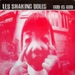 les shaking dolls - god is god - black & noir - 1990