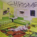 chrome - alien soundtracks - dossier - 1989