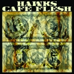hawks-caf flesh - split 7'' - trans ruin-2011