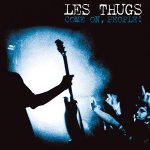 les thugs - come on, people! - slow death, crash disques-2012