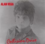 alan vega - collision drive - celluloid - 1981