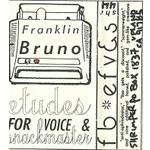 franklin bruno - etudes for voice & snackmaser - shrimper - 1993