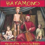 bakamono - the cry of the turkish fig peddler - basura!, priority - 1994