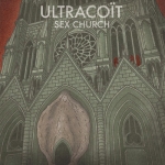 ultracot - sex church - rejuvenation,  tant rver du roi, day off, gabu, ocinatas, bruisson - 2014