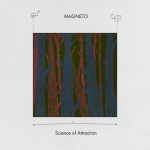 magneto - science of attraction - some produkt,  tant rver du roi, permafrost, no glory, bruisson, day off - 2014