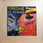 chrome - no humans allowed - dossier - 1990