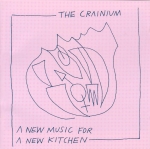 the crainium - a new music for a new kitchen - slowdime - 1998