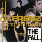 the fall - the frenz experiment - beggars banquet