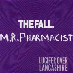 the fall - mr. pharmacist - beggars banquet - 1986