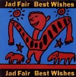 jad fair - best wishes - iridescence-1985