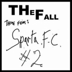 the fall - theme from: sparta F.C. #2 - action - 2004
