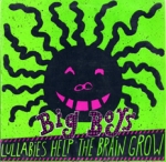 big boys - lullabies help the brain grow - x-mist-2004