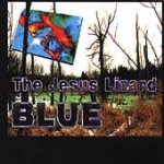 the jesus lizard - blue - capitol-1998
