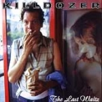 killdozer - the last waltz - man's ruin-1996