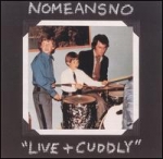 nomeansno - live + cuddly - konkurrel, wrong records-1991