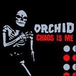 orchid - chaos is me - ebullition