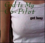 god is my co-pilot - get busy - atavistic-1998