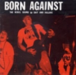 born against - the rebel sound of shit and failure - kill rock stars, vermiform - 2003