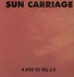 sun carriage - a kiss to tell E.P. - wiiija