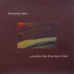 three penny opera - countless trips from here to there - spectra sonic sound - 1998