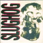 slughog - swine - cinder block, slughog-1992