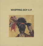 whipping boy (UK) - whipping boy e.p. - cheree - 1990