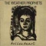 the weather prophets - hollow heart - creation-1988