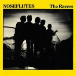 noseflutes - the ravers - ron johnson-1986