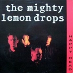 the mighty lemon drops - happy head - chrysalis, blue guitar - 1986