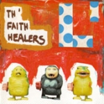 th'faith healers - L' - too pure, virgin - 1992