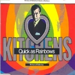 kitchens of distinction - quick as rainbows - one little indian - 1990