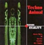 techno animal - reality versus techno animal - city slang, labels, virgin - 1998