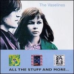 the vaselines - all the stuff and more... - avalanche (ED), 53rd&3rd - 1992