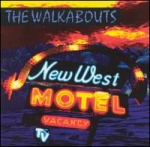the walkabouts - new west motel - sub pop-1993