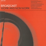 broadcast - work and non work - warp - 1996