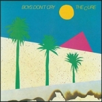 the cure - boys don't cry - fiction, polydor