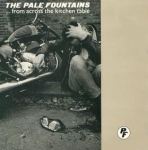 the pale fountains - ... from across the kitchen table - virgin-1985