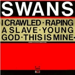 swans - i crawled e.p. - K.422 - 1984